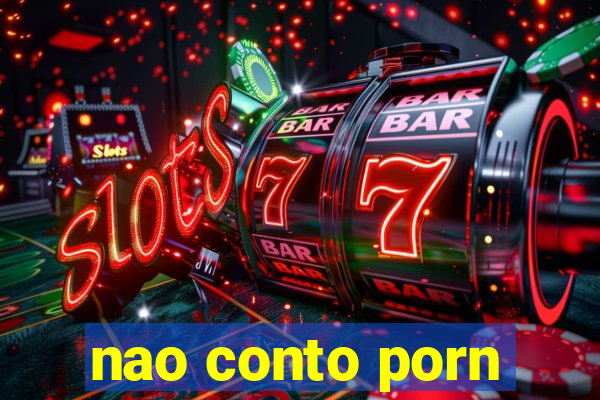 nao conto porn